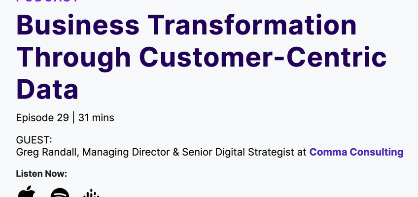 Read More about Greg Randall featured in a Podcast - Approaching Business Transformation Strategically - How eCommerce drives business-wide growth